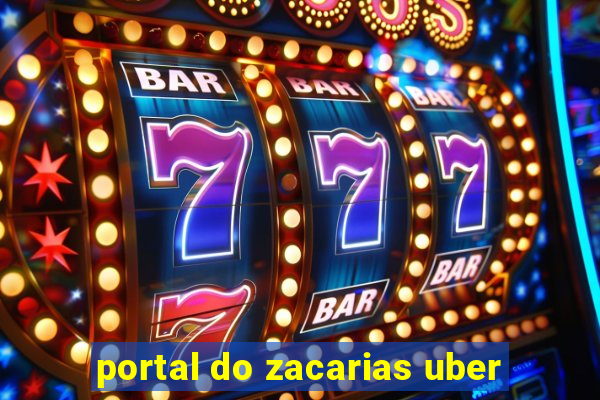 portal do zacarias uber